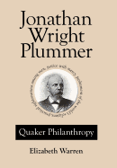 Jonathan Wright Plummer: Quaker Philanthropy