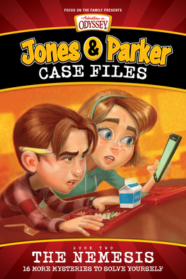 Jones & Parker Case Files: The Nemesis - Focus on the Family (Creator)