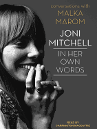 Joni Mitchell: In Her Own Words