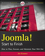 Joomla! Start to Finish: How to Plan, Execute, and Maintain Your Web Site
