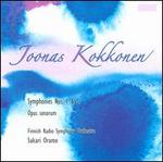 Joonas Kokkonen: Symphonies Nos. 1 & 2; Opus sonorum