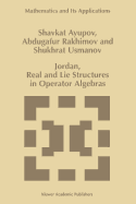 Jordan, Real and Lie Structures in Operator Algebras