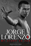 Jorge Lorenzo: My Story So Far