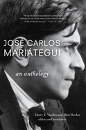 Jos� Carlos Mari�tegui: An Anthology
