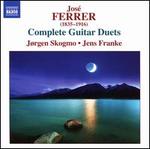 Jos� Ferrer: Complete Guitar Duets