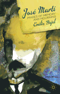 Jos� Mart�: Images of Memory and Mourning
