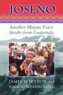Jose�o: Another Mayan Voice Speaks from Guatemala