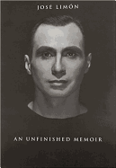 Jose Limon: An Unfinished Memoir