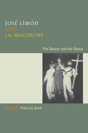 Jose Limon and La Malinche: The Dancer and the Dance