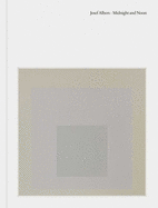 Josef Albers: Midnight and Noon