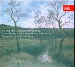Josef Bohuslav Foerster: Violin Concertos