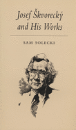 Josef Skvorecky and His Works