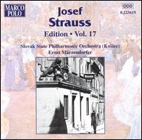 Josef Strauss Edition Vol. 17 - Slovak State Philharmonic Orchestra Kosice; Ernst Marzendorfer (conductor)