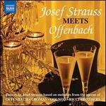 Josef Strauss Meets Offenbach