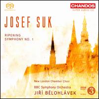 Josef Suk: Ripening; Symphony No. 1 - New London Chamber Choir (choir, chorus); BBC Symphony Orchestra; Jir� Belohl�vek (conductor)