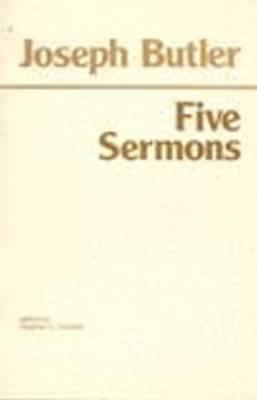 Joseph Butler: Five Sermons - Butler, Joseph, and Darwall, Stephen (Editor)