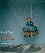 Joseph Cornell: Navigating the Imagination