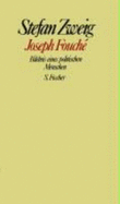 Joseph Fouch� : Bildnis eines politischen Menschen