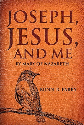 Joseph, Jesus, and Me - Parry, Biddi R