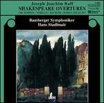Joseph Joachim Raff: Shakespeare Overtures
