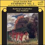 Joseph Joachim Raff: Symphony No. 2; "Aus Th�ringen" Suite