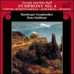 Joseph Joachim Raff: Symphony No. 4; Overtures