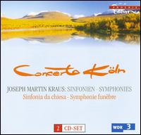 Joseph Martin Kraus: Symphonies - Concerto K�ln; Werner Ehrhardt (conductor)