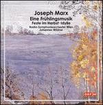 Joseph Marx: Eine Fr�hlingsmusik