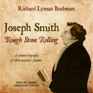 Joseph Smith: Rough Stone Rolling