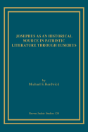 Josephus as an Historical Source in Patristic Literature through Eusebius