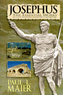 Josephus: The Essential Works
