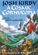 Josh Kirby: A Cosmic Cornucopia