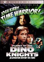 Josh Kirby...Time Warrior!: Dino Knights