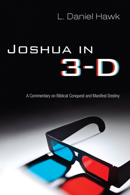 Joshua in 3-D - Hawk, L Daniel