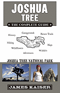 Joshua Tree: The Complete Guide: Joshua Tree National Park