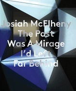Josiah McElheny: the Past Was A Mirage I'd Left Far Behind
