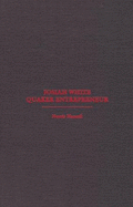 Josiah White: Quaker Entrepreneur
