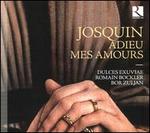 Josquin: Adieu mes Amours