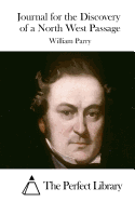 Journal for the Discovery of a North West Passage