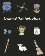 Journal for Witches: and Witchy Planner 2020 with Moon or Lunar Calendar - Full moon and New moon, Yearly, Monthly, and Weekly