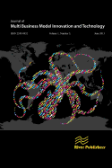 Journal of Multi Business Model Innovation and Technology Vol.1 Issue: 3 - Lindgren, Peter, Dr. (Editor)