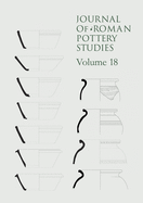 Journal of Roman Pottery Studies - Volume 18
