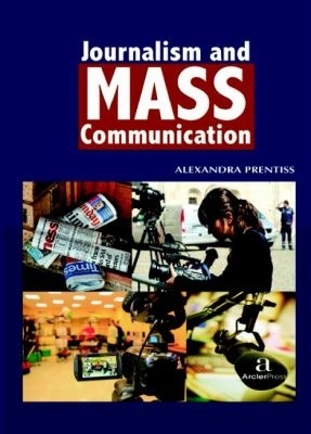 Journalism and Mass Communication - Prentiss, Alexandra (Editor)