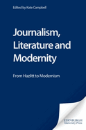 Journalism, Literature and Modernity: From Hazlitt to Modernism