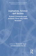 Journalism, Science and Society: Science Communication between News and Public Relations