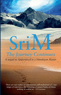 Journey Continues: A Sequel To Apprenticed To A Himalayan Master