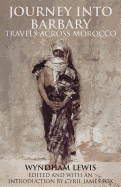 Journey into Barbary: Travels Across Morocco