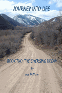 Journey Into Life, Book 2: The Emerging Dream