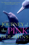 Journey of the Pink Dolphins: An Amazon Quest