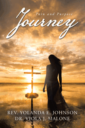 Journey: Pain and Purpose